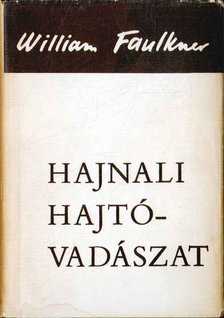 William Faulkner - Hajnali hajtóvadászat [antikvár]