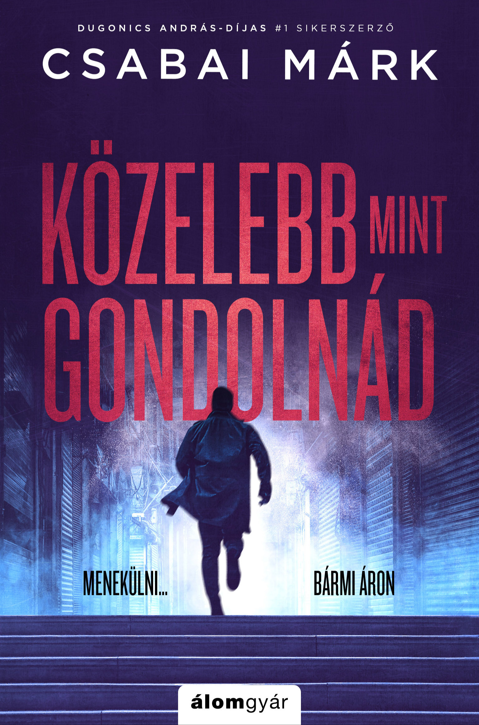 Csabai Márk - Közelebb, mint gondolnád [eKönyv: epub, mobi]