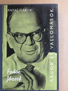 Antal Gábor - Fodor József alkotásai és vallomásai tükrében [antikvár]