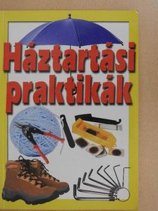 Háztartási praktikák [antikvár]