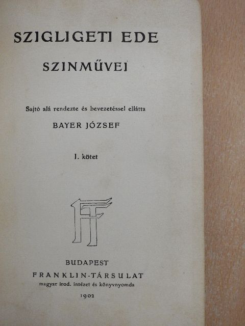 Szigligeti Ede - Szigligeti Ede szinművei I. (töredék) [antikvár]