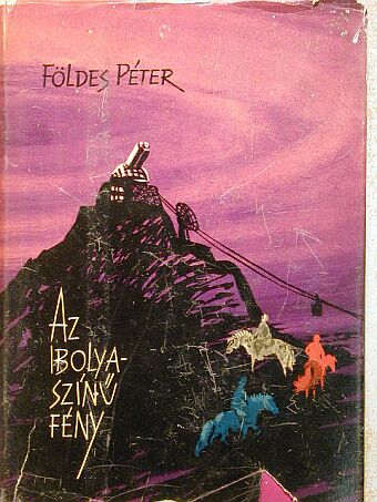 Földes Péter - Az ibolyaszínű fény [antikvár]