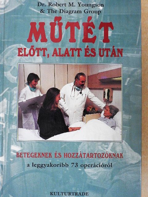 Dr. Robert M. Youngson - Műtét előtt, alatt és után [antikvár]