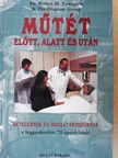 Dr. Robert M. Youngson - Műtét előtt, alatt és után [antikvár]