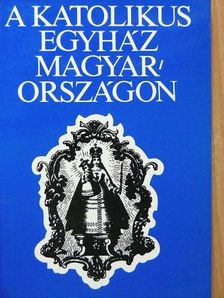 Érszegi Géza - A katolikus egyház Magyarországon [antikvár]