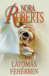 Nora Roberts - Látomás fehérben [eKönyv: epub, mobi]