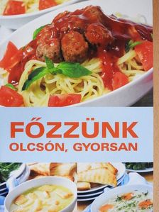 Főzzünk olcsón, gyorsan [antikvár]