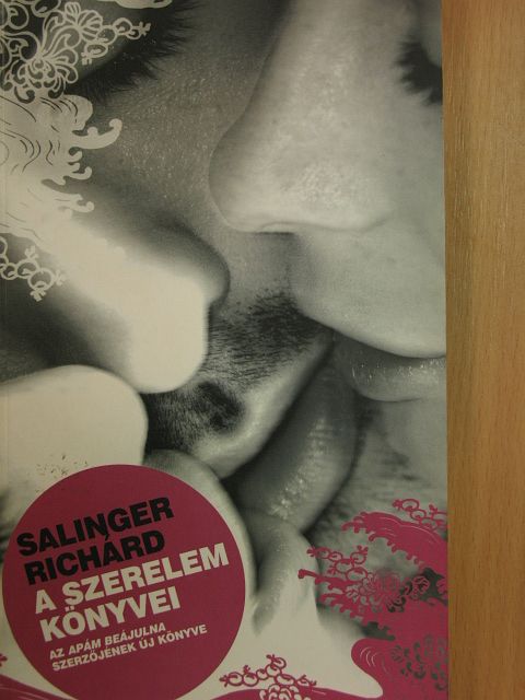 Salinger Richárd - A szerelem könyvei [antikvár]