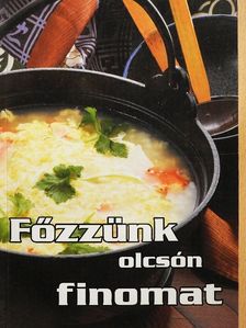 Főzzünk olcsón finomat [antikvár]