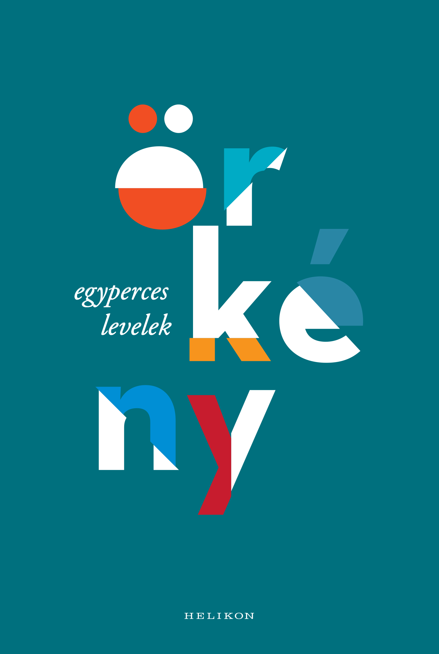 ÖRKÉNY ISTVÁN - Egyperces levelek [eKönyv: epub, mobi]