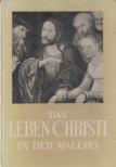 Daniele Rops - Das Leben Christi in der Malerei [antikvár]