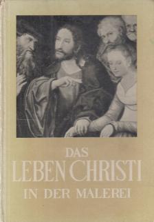 Daniele Rops - Das Leben Christi in der Malerei [antikvár]