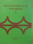 Dr. Gucziné Dr. Huszti Györgyi - Idegenforgalmi földrajz I. [antikvár]