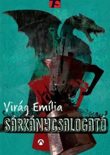 Virág Emília - Sárkánycsalogató [antikvár]