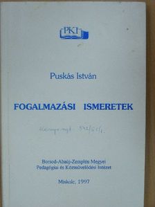 Puskás István - Fogalmazási ismeretek [antikvár]