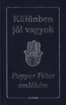 POPPER PÉTER - Különben jól vagyok [antikvár]