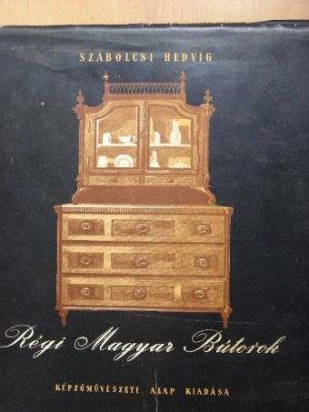 Szabolcsi Hedvig - Régi magyar bútorok I. [antikvár]