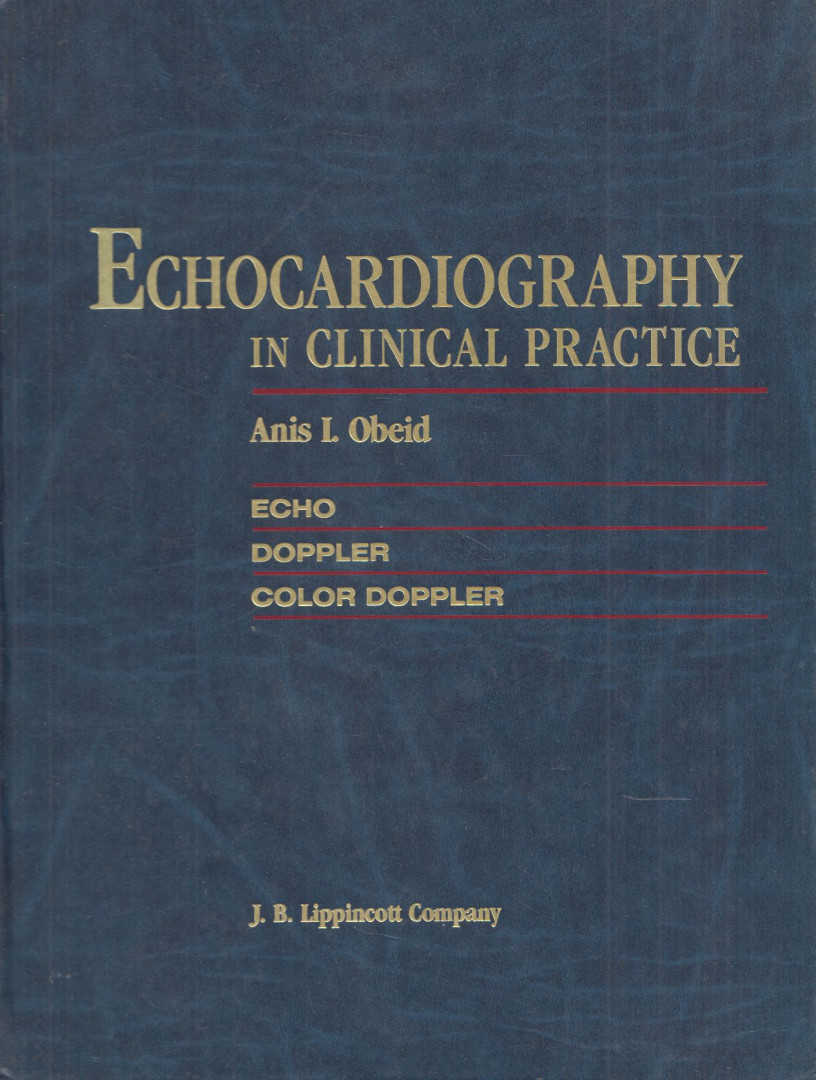 Anis I. Obeid - Echocardiography in Clinical Practice [antikvár]
