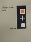 Kazimir Malevics - A tárgynélküli világ [antikvár]