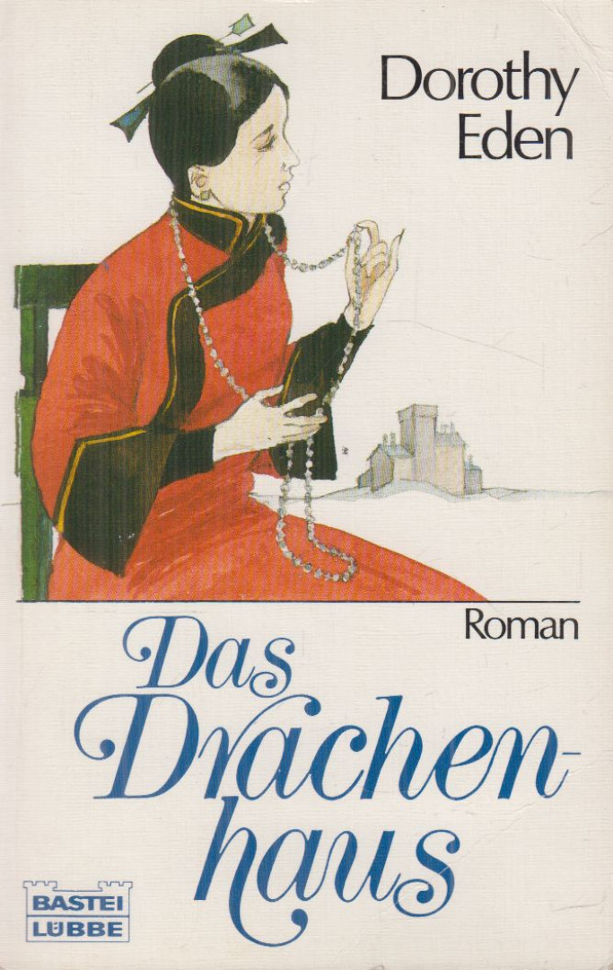 Eden, Dorothy - Das Drachenhaus [antikvár]