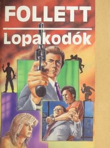 James Follett - Lopakodók [antikvár]