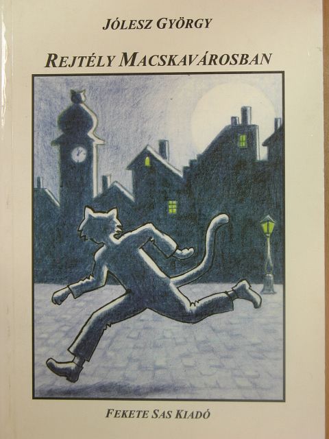 Jólesz György - Rejtély Macskavárosban [antikvár]