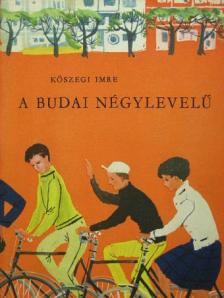 Kőszegi Imre - A budai négylevelű [antikvár]