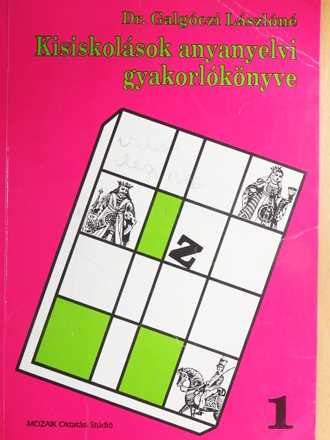 Dr. Galgóczi Lászlóné - Kisiskolások anyanyelvi gyakorlókönyve 1. [antikvár]