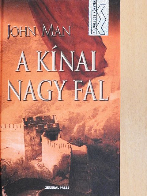 John Man - A kínai Nagy Fal [antikvár]