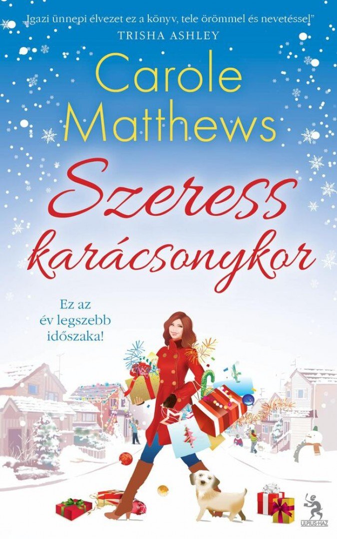 Carole Matthews - Szeress karácsonykor [antikvár]