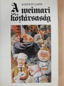 Kerekes Lajos - A weimari köztársaság [antikvár]