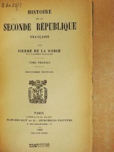Pierre de la Gorce - Histoire de la Seconde République Francaise I-II. [antikvár]