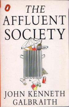 John Kenneth Galbraith - The Affluent Society [antikvár]