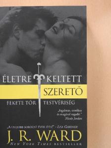 J. R. Ward - Életre keltett szerető [antikvár]