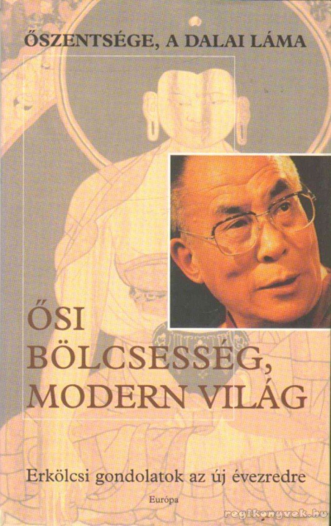 Dalai Láma - Ősi bölcsesség, modern világ [antikvár]