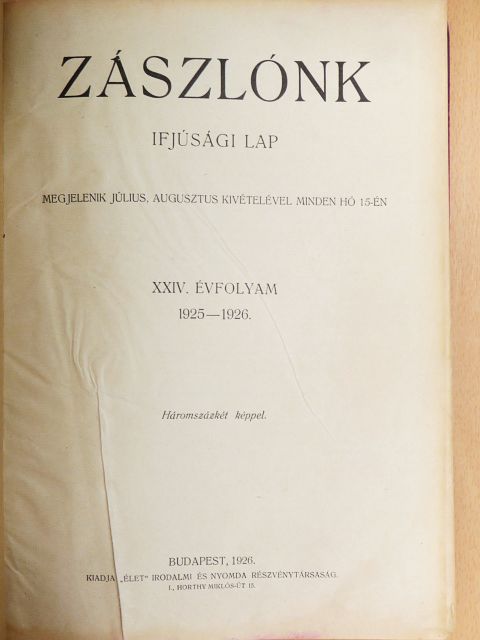 Ajtai Kálmán - Zászlónk 1925-1927. szeptember-június [antikvár]