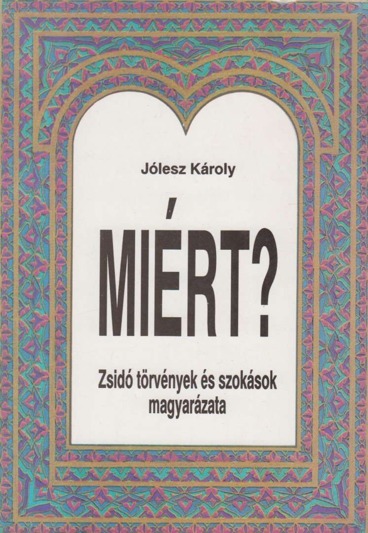 Jólesz Károly - Miért? [antikvár]