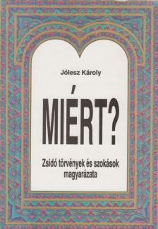 Jólesz Károly - Miért? [antikvár]