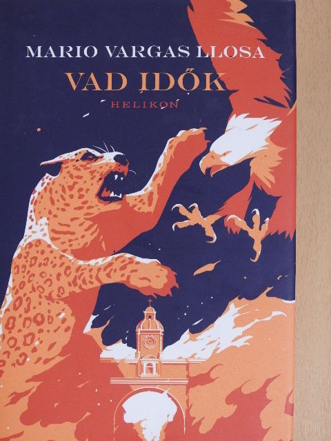 Mario Vargas Llosa - Vad idők [antikvár]