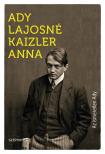 Ady Lajosné Kaizler Anna - Az ismeretlen Ady [antikvár]