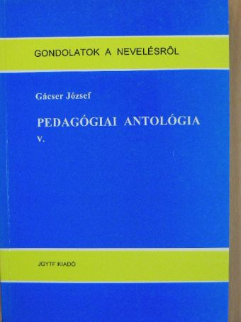 Csapó Jenő - Pedagógiai antológia V. [antikvár]