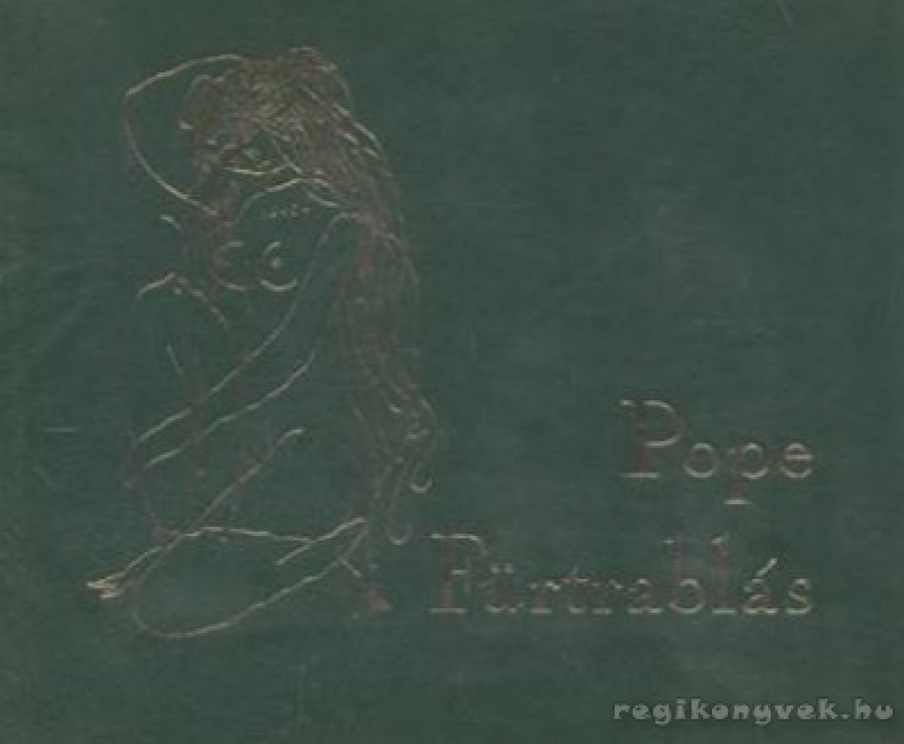 Pope, Alexander - Fürtrablás [antikvár]