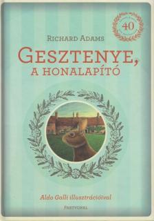 Richard Adams - Gesztenye, a honalapító [antikvár]