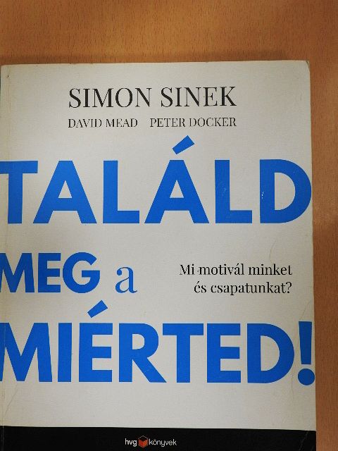 David Mead - Találd meg a miérted! [antikvár]