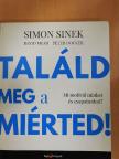 David Mead - Találd meg a miérted! [antikvár]