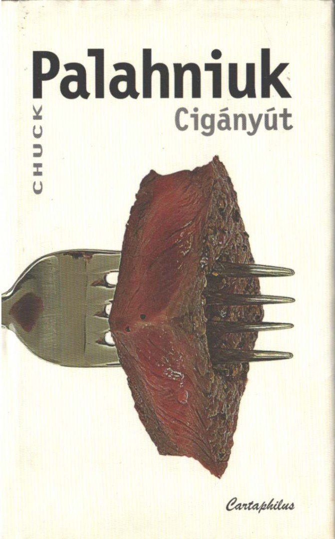Chuck Palahniuk - Cigányút [antikvár]