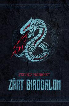 Zsivicz Norbert - Zárt Birodalom - második, javított kiadás