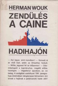 Herman Wouk - Zendülés a Caine hadihajón [antikvár]