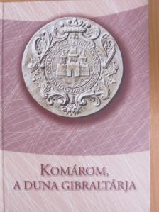 Szénássy Árpád - Komárom, a Duna Gibraltárja [antikvár]