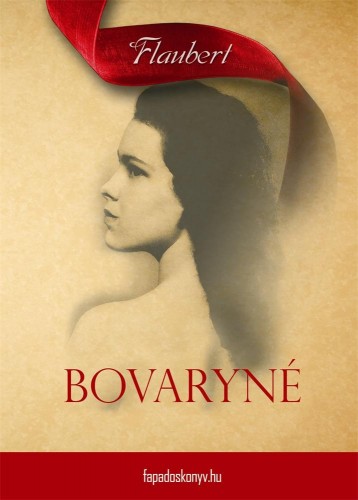 Gustave Flaubert - Bovaryné [eKönyv: epub, mobi]